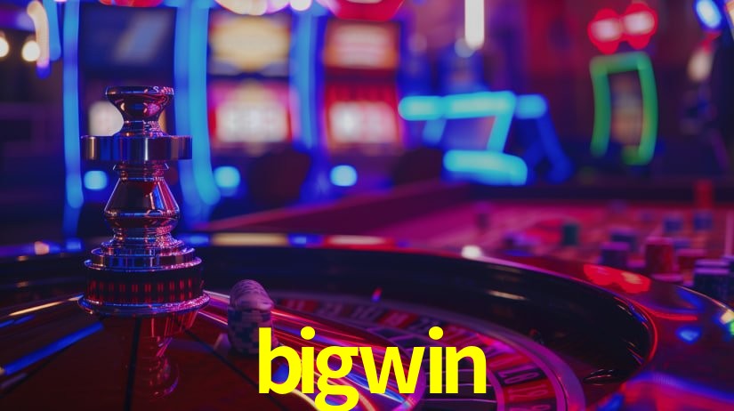 bigwin,bigwin bet